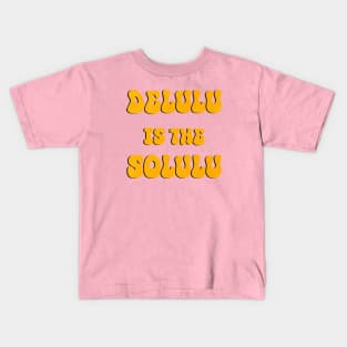 Delulu is the solulu Kids T-Shirt